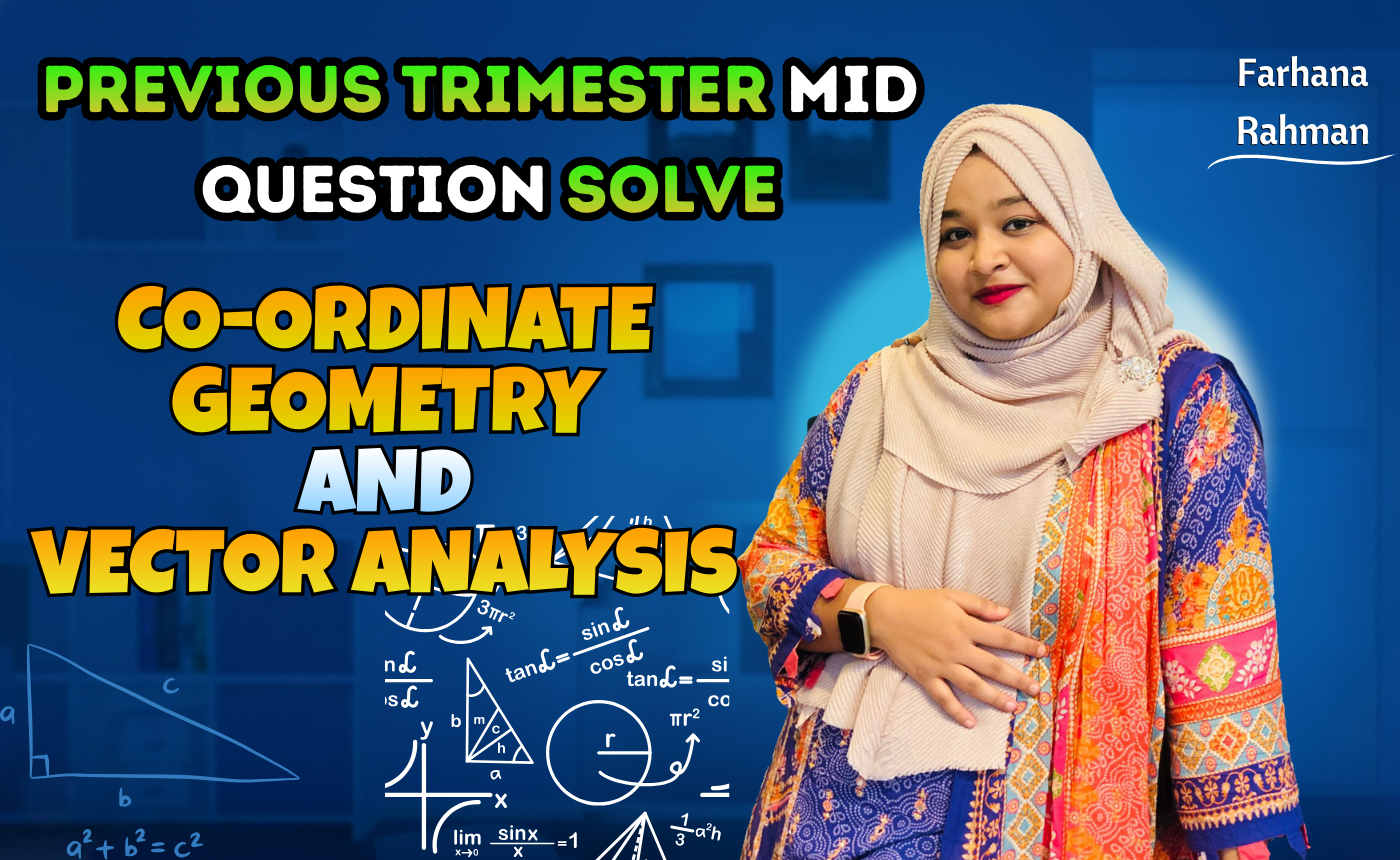 Coordinate Geometry & Vector Analysis Previous Year Question Bank Solving (Nex-5255)