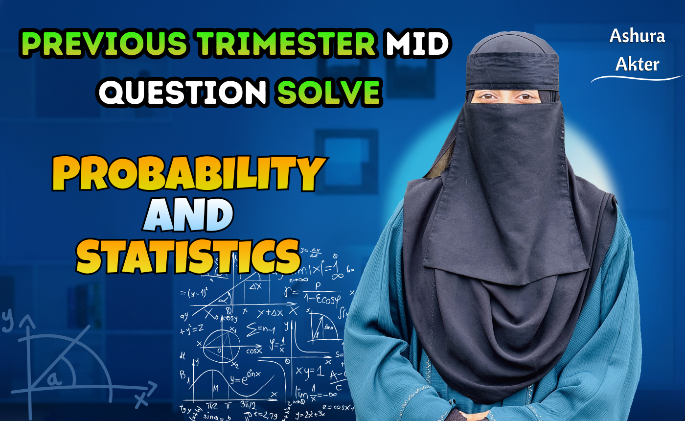 Probability and Statistics Previous Year Question Bank Solving (Nex-5255)