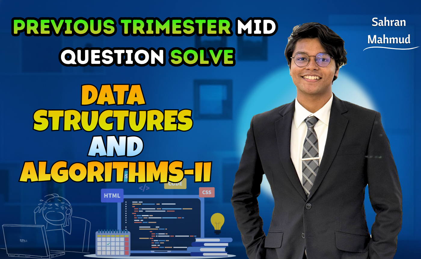Data Structures and Algorithms 2 Previous Year Question Bank Solving (Nex-5255)