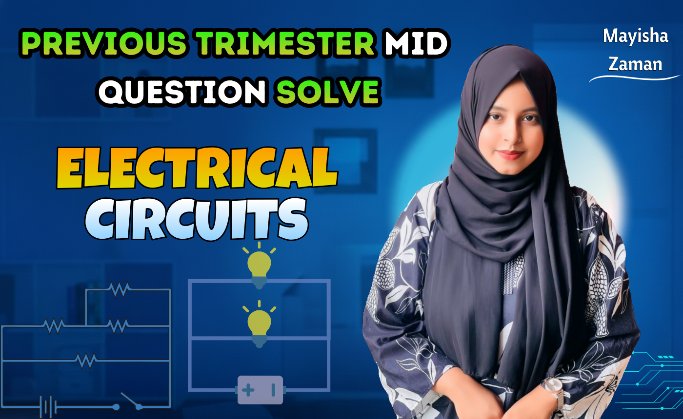 Electrical Circuit Previous Year Question Bank Solving (Nex-5255)