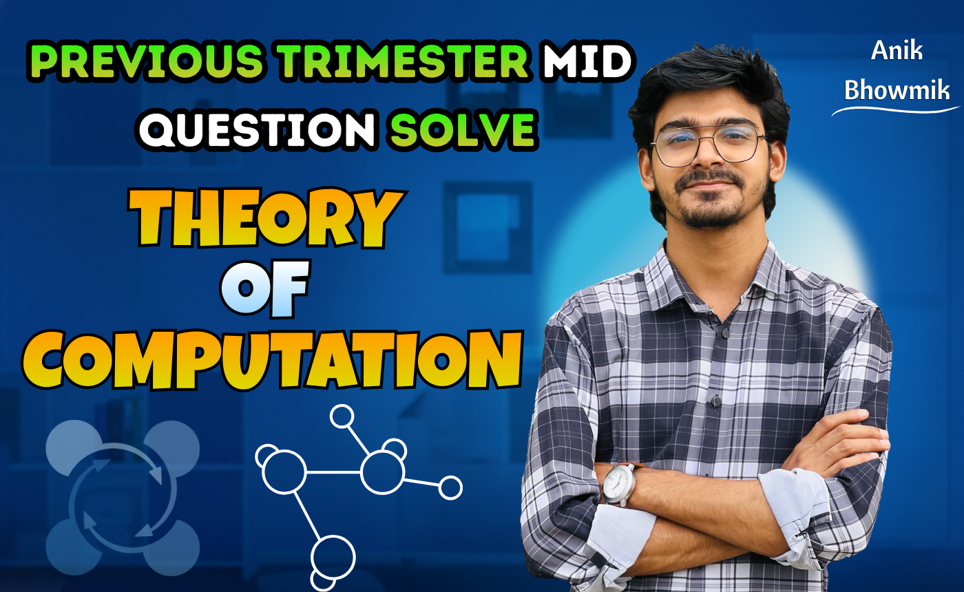 Theory Of Computation Previous Year Question Bank Solving (Nex-5255)