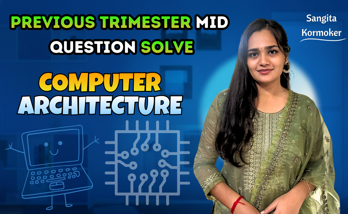 Computer Architecture Previous Year Question Bank Solving (Nex-5255)
